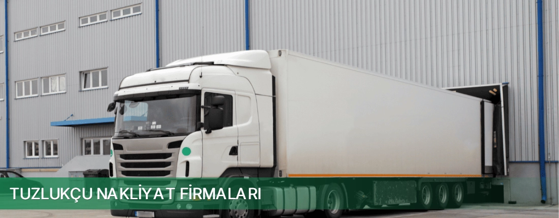 Tuzlukçu Nakliyat Taşımacılık Tuzlukçu Nakliyat Taşımacılık